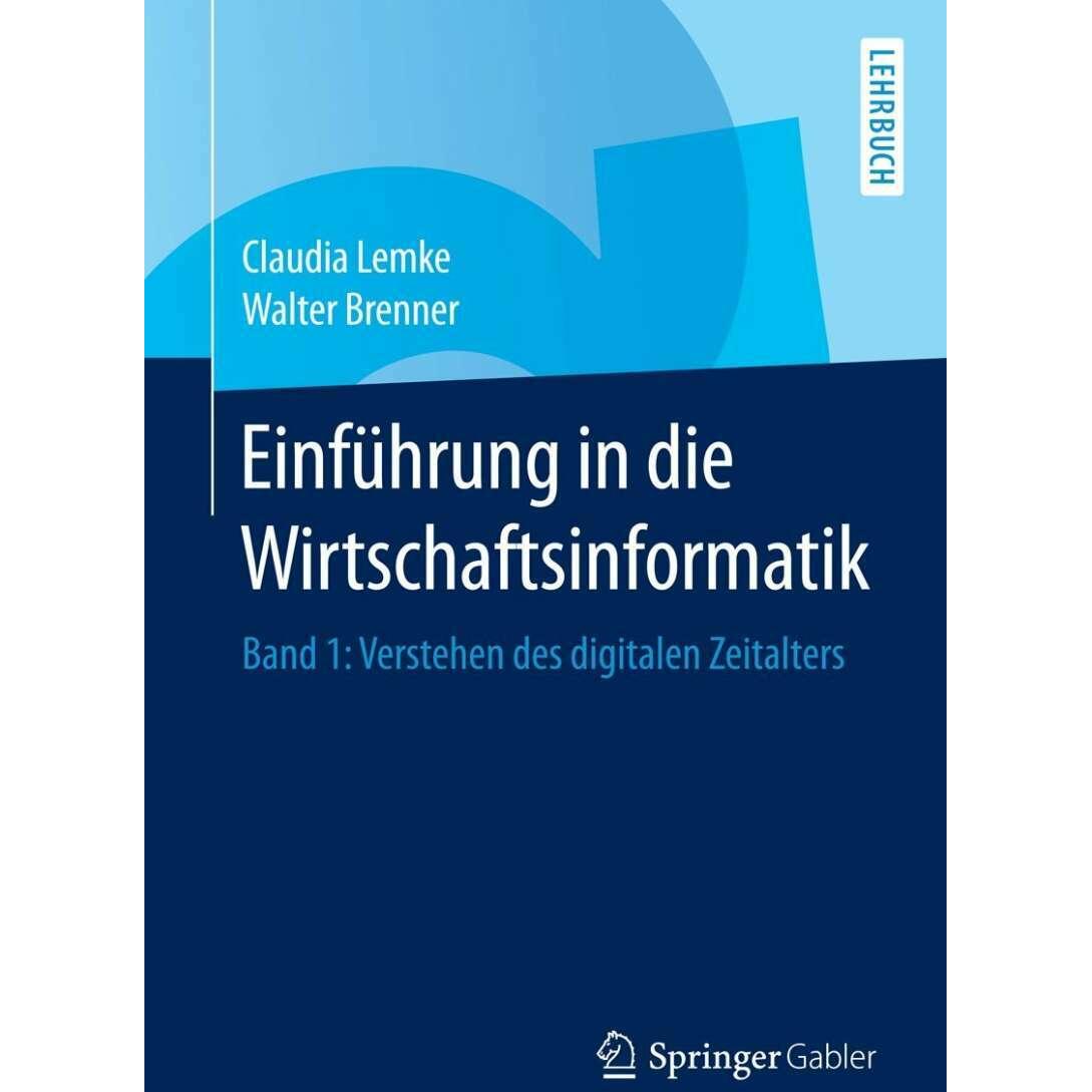 Einführung in die Wirtschaftsinformatik, Fachbücher von Walter Brenner