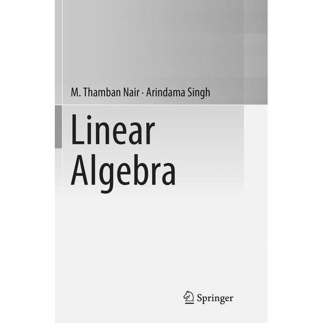 Linear Algebra, Fachbücher von M. Thamban Nair, Arindama Singh