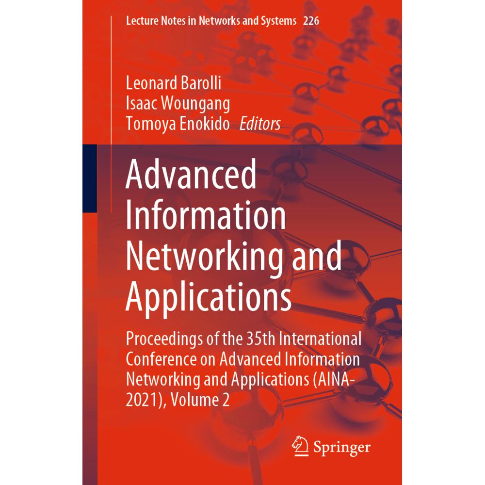 Thumbnail - Advanced Information Networking and Applications, Fachbücher von Isaac Woungang, Leonard Barolli, Tomoya Enokido