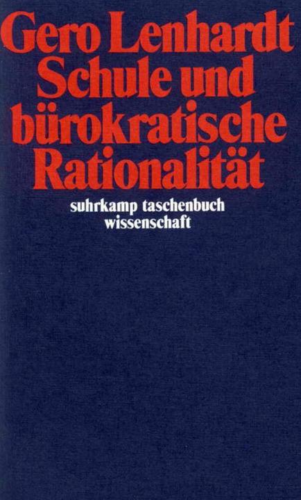 Produktbild Schule und bürokratische Rationalität (Deutsch, Gero Lenhardt, 1984)