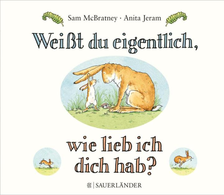 Weisst du eigentlich, wie lieb ich dich hab? (Deutsch, Sam McBratney, 1990)