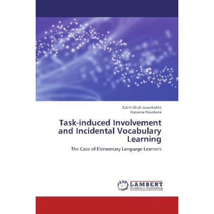 Task-induced Involvement and Incidental Vocabulary Learning, Fachbücher von Natasha Pourdana, Zabih Ollah Javanbakht