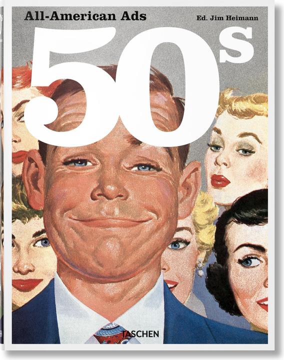 Produktbild All-American Ads of the 50s (Deutsch, Englisch, Französisch, Jim Heimann, 2018)