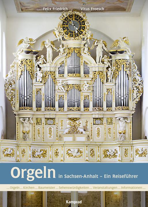 Produktbild Orgeln in Sachsen-Anhalt (Deutsch, Felix Friedrich, Vitus Froesch, 2014)