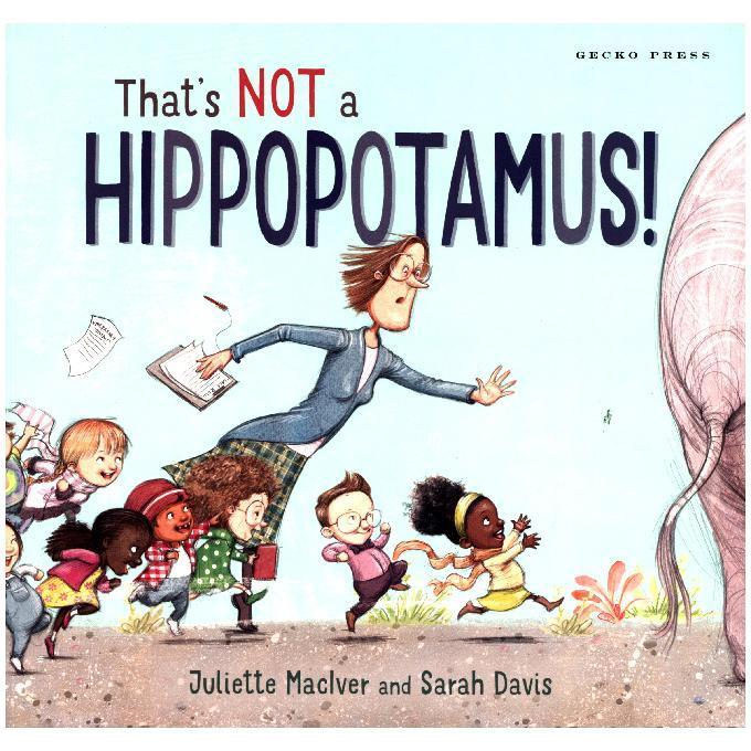 MacIver:That's Not a Hippopotamus, Kinderbücher von Juliette MacIver
