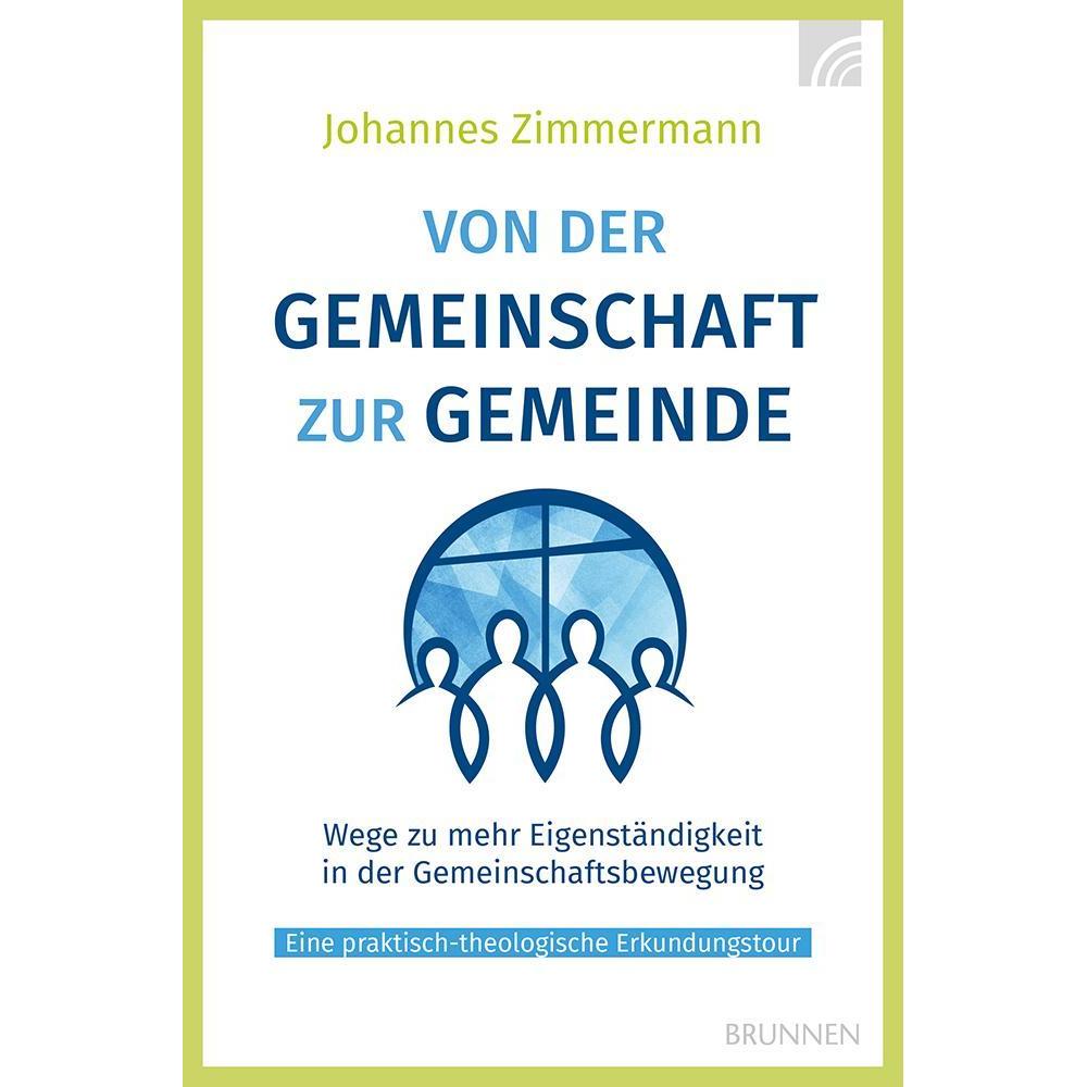 Thumbnail - Von der Gemeinschaft zur Gemeinde, Fachbücher von Johannes Zimmermann