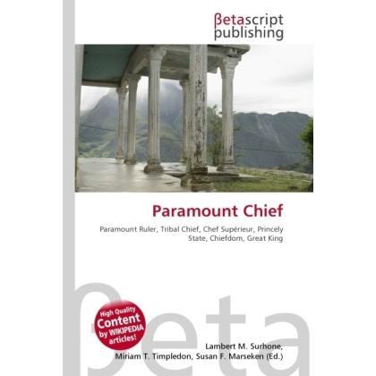 Paramount Chief, Fachbücher von Lambert M. Surhone, Miriam T. Timpledon, Susan F. Marseken