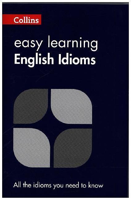 Produktbild Easy Learning English Idioms (Englisch, Collins Dictionaries, 2010)