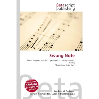 Swung Note, Fachbücher von Lambert M. Surhone, Miriam T. Timpledon, Susan F. Marseken