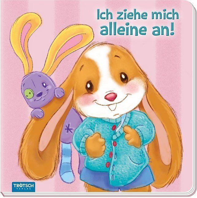 Produktbild Ich ziehe mich alleine an! (Deutsch, Trötsch Verlag, 2017)