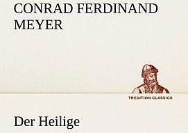 Produktbild Der Heilige (Deutsch, Conrad Ferdinand Meyer, 2012)