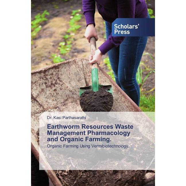 Earthworm Resources Waste Management Pharmacology and Organic Farming., Fachbücher von Kasi Parthasarathi