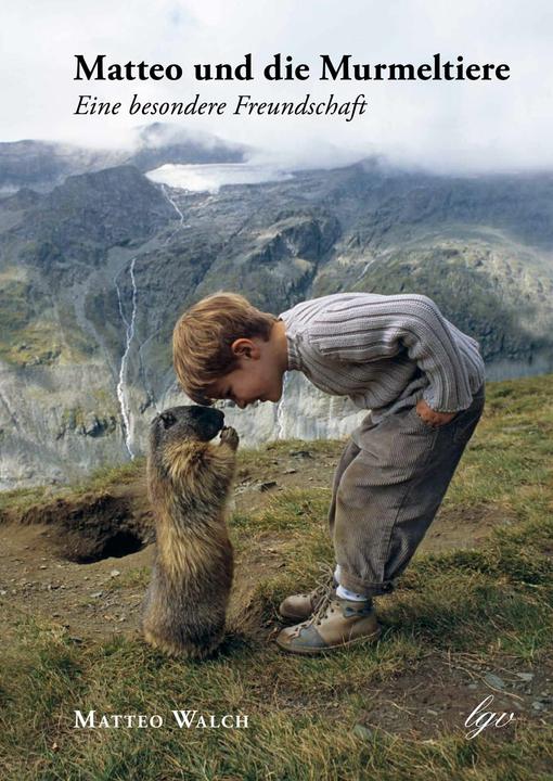 Produktbild Matteo und die Murmeltiere (Deutsch, Matteo Walch, Michaela Walch, 2013)