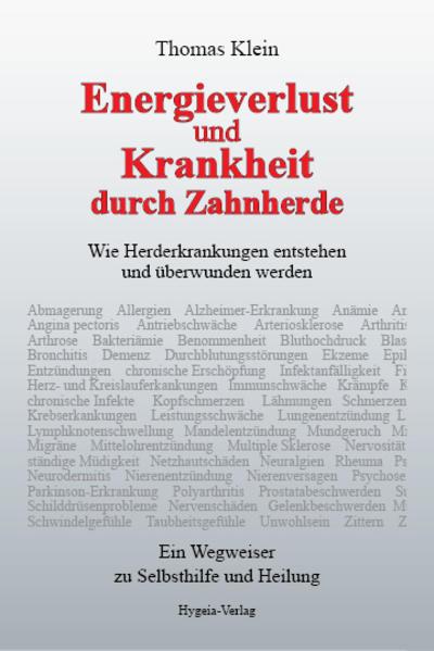 Nährwerte und Zutaten Energieverlust und Krankheit durch Zahnherde (Deutsch, Thomas Klein, 2011)
