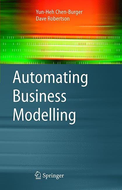 Produktbild Bedrijfsmodellen automatiseren (Dave Robertson, Yun-Heh Chen-Burger, 2010)