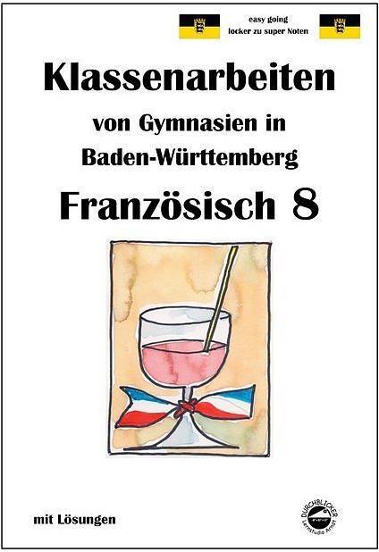 Produktbild Französisch 8 (nach Découvertes 3) Klassenarbeiten von Gymnasien in Baden-Württemberg mit Lösungen (Deutsch, Französisch, Monika Arndt)