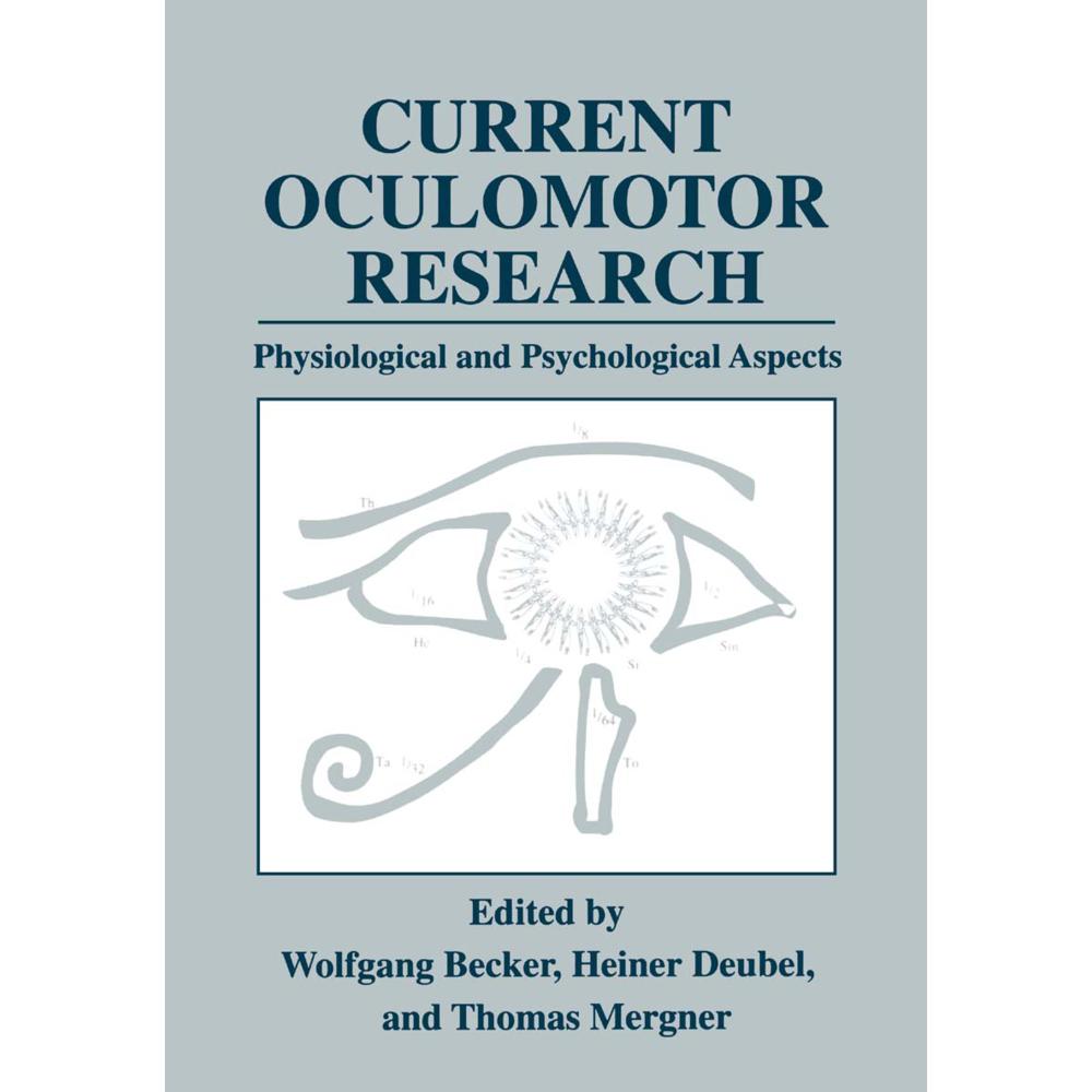 Current Oculomotor Research, Fachbücher von Wolfgang Becker, Heiner Deubel, Thomas Mergner
