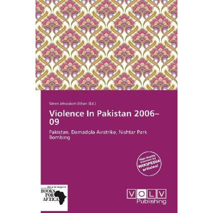 Violence In Pakistan 2006 09, Fachbücher von Sören J. Ethan