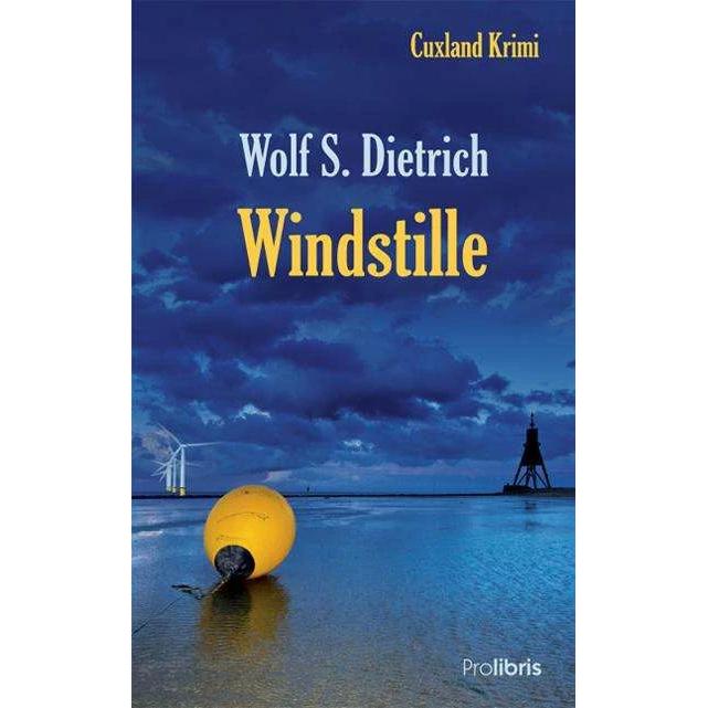 Windstille, Belletristik von Wolf S. Dietrich