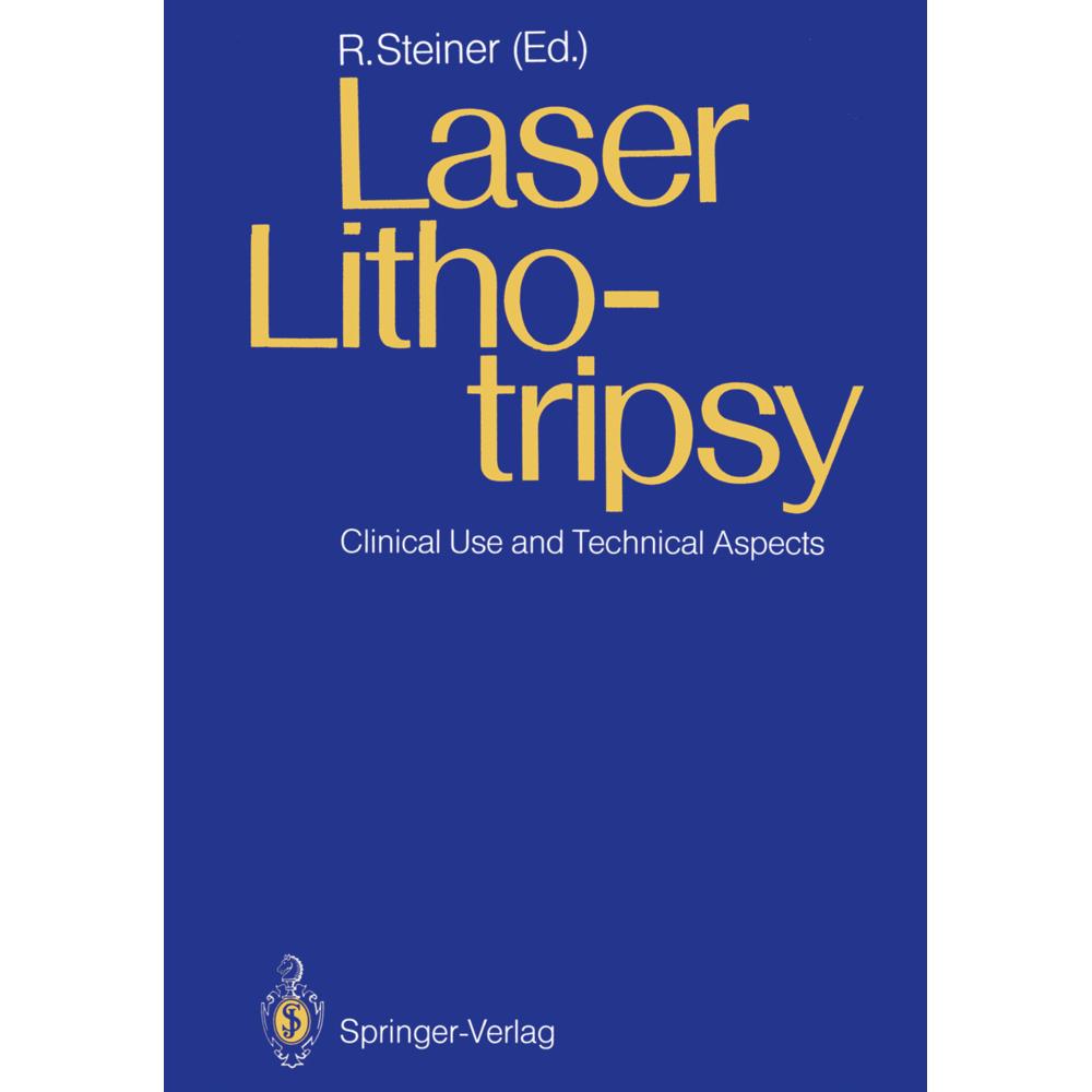 Laser Lithotripsy, Fachbücher von Rudolf W. Steiner