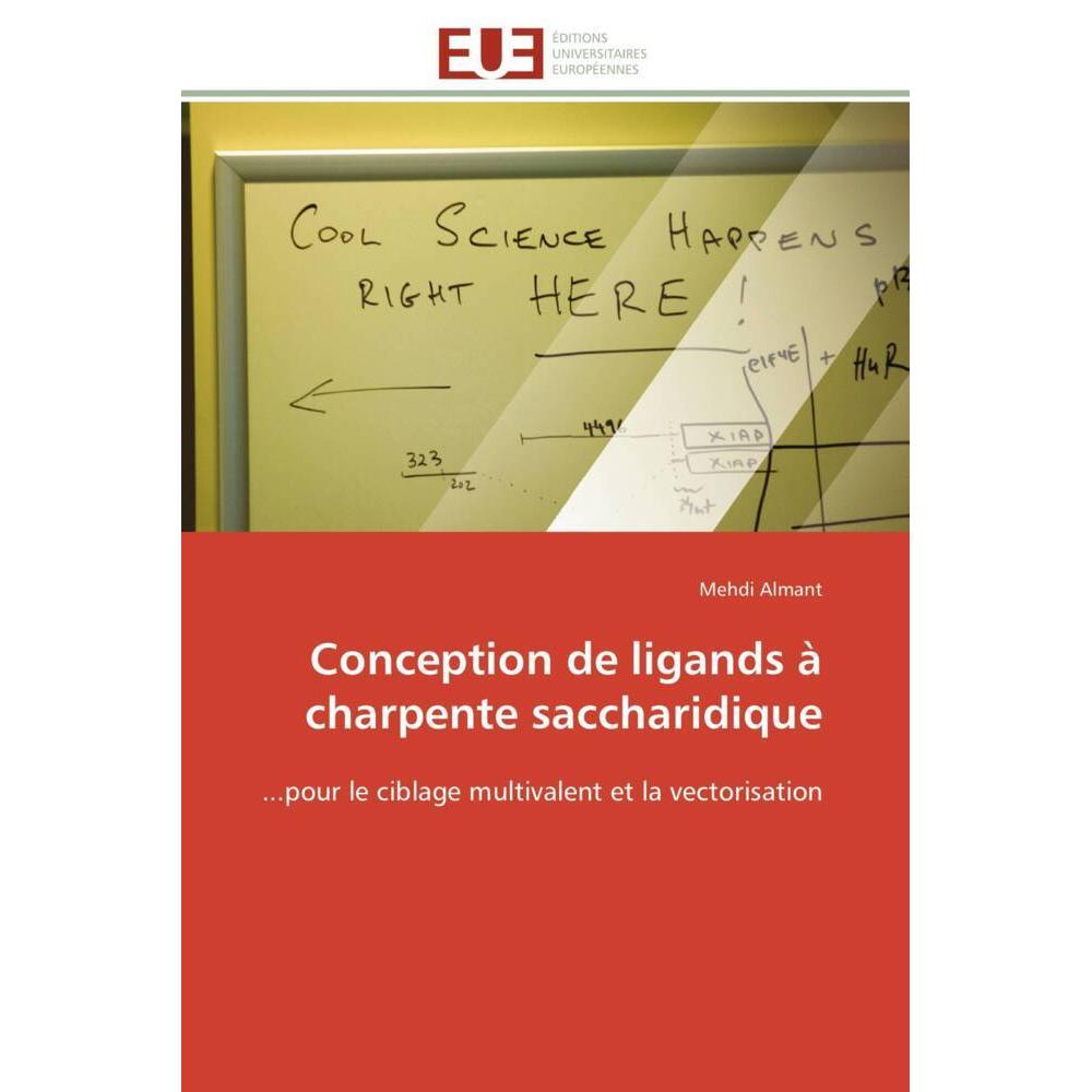 Conception de ligands à charpente saccharidique, Fachbücher von Mehdi Almant