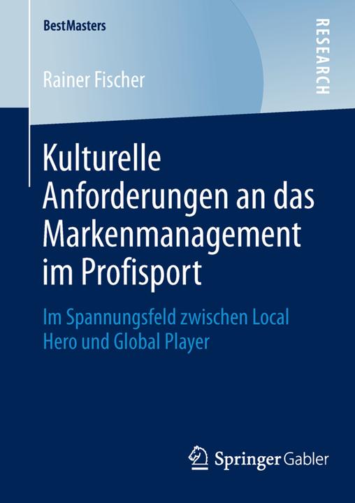 Produktbild Kulturelle Anforderungen an das Markenmanagement im Profisport (Deutsch, Rainer Fischer, 2014)