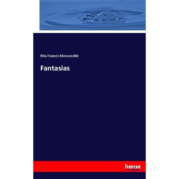 Thumbnail - Fantasias, Fachbücher von Rita Francis Mosscockle