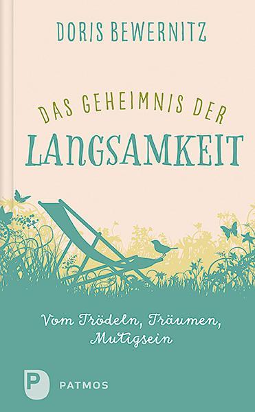 Produktbild Das Geheimnis der Langsamkeit (Deutsch, Doris Bewernitz, 2018)