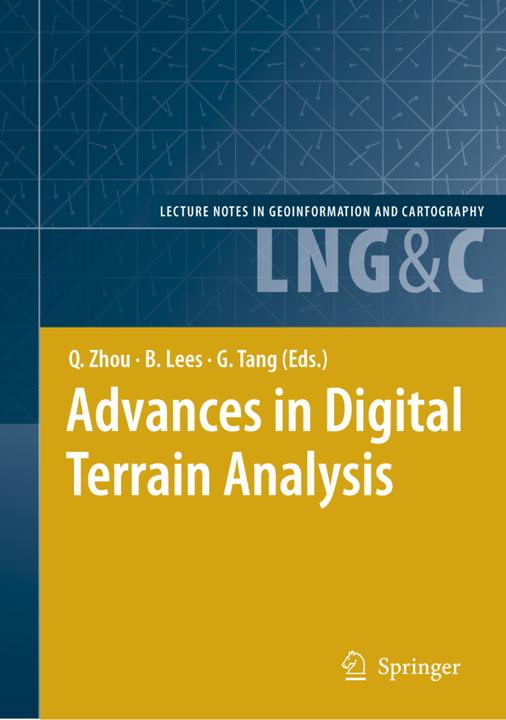 Advances in Digital Terrain Analysis (Brian Lees, Guo-an Tang, Qiming Zhou, 2010)