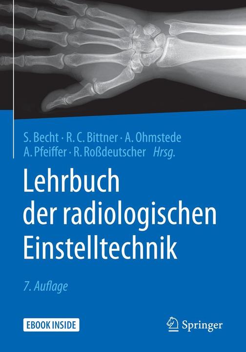Produktbild Lehrbuch der radiologischen Einstelltechnik (Deutsch, Andreas Pfeiffer, Anke Ohmstede, Reinhard Rossdeutscher, Roland C. Bittner, Stefanie Becht, 2018)