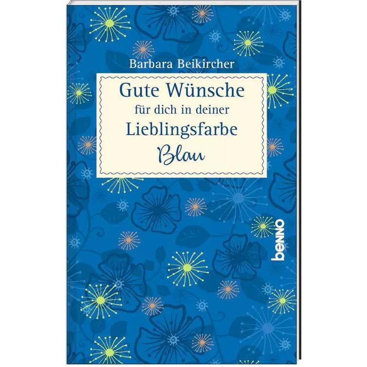 Gute Wünsche für dich in deiner Lieblingsfarbe: Blau, Ratgeber von Barbara Beikircher
