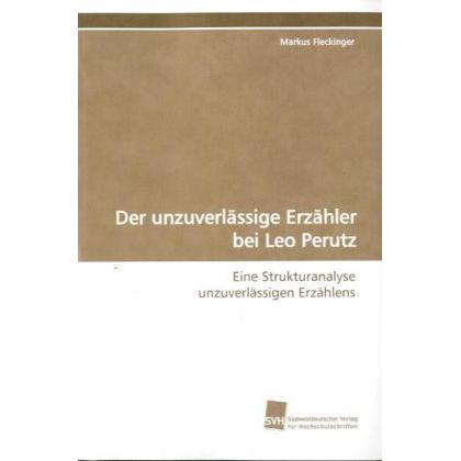 Der unzuverlässige Erzähler bei Leo Perutz, Fachbücher von Markus Fleckinger