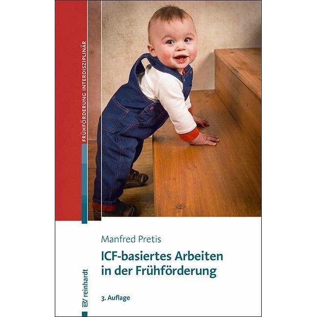 ICF-basiertes Arbeiten in der Frühförderung, Fachbücher von Manfred Pretis