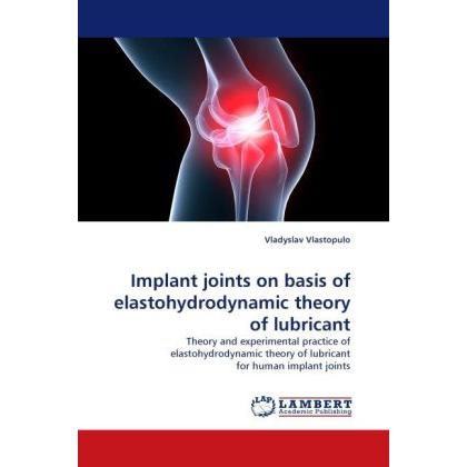 Implant joints on basis of elastohydrodynamic theory of lubricant, Fachbücher