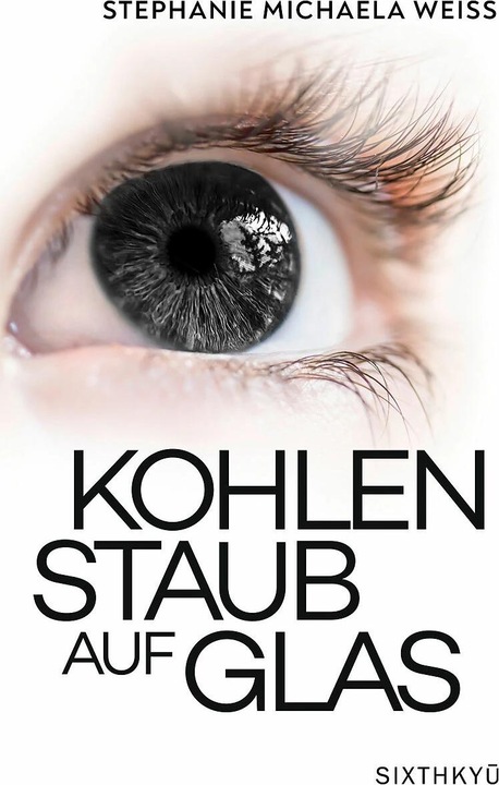 Produktbild Kohlenstaub auf Glas (Deutsch, Stephanie Michaela Weiss, 2022)