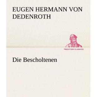 Die Bescholtenen, Belletristik von Eugen von Dedenroth