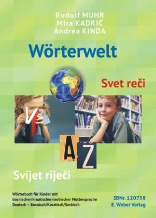 Produktbild Wörterwelt - Svet reci - Svijet rijeci (Deutsch, Andrea Kinda-Berlakovich, Mira Kadric, Rudolf Muhr, 2016)