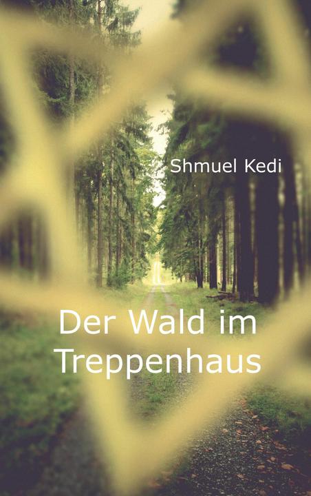 Produktbild Der Wald im Treppenhaus (Deutsch, Shmuel Kedi)