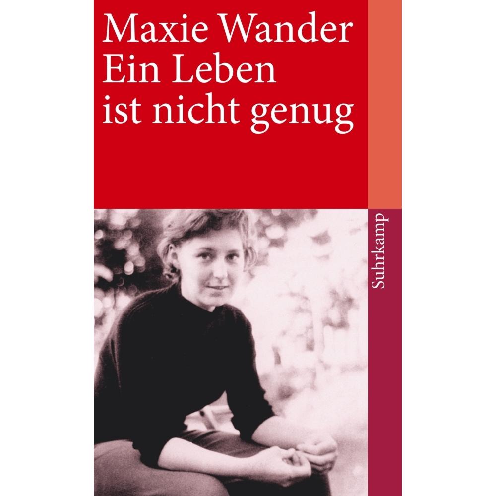 Ein Leben ist nicht genug, Belletristik von Maxie Wander