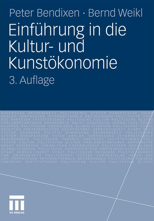 Produktbild Einführung in die Kultur- und Kunstökonomie (Bernd Weikl, Peter Bendixen, 2011)