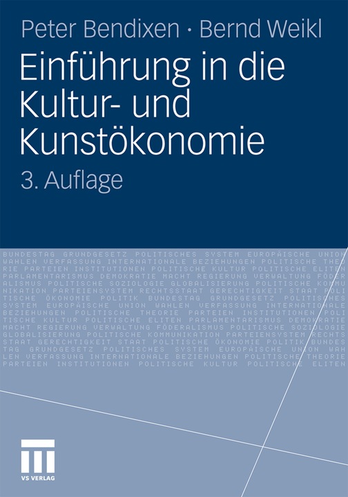Produktbild Einführung in die Kultur- und Kunstökonomie (Deutsch, Bernd Weikl, Peter Bendixen, 2011)