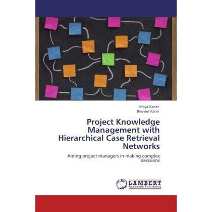 Project Knowledge Management with Hierarchical Case Retrieval Networks, Fachbücher