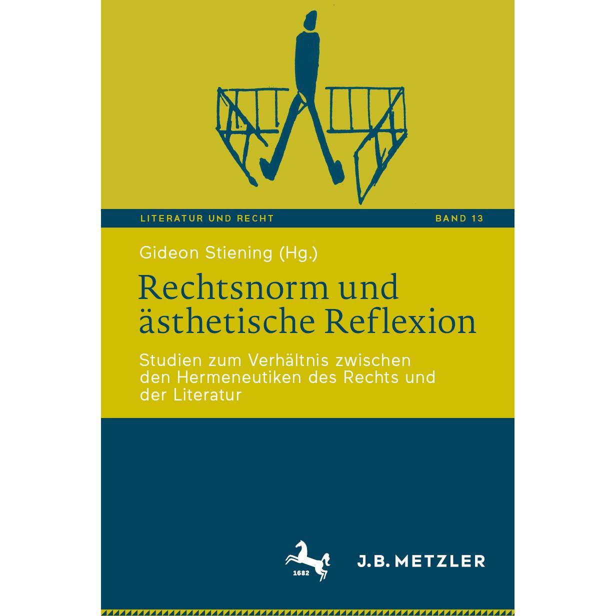 Rechtsnorm und ästhetische Reflexion, Fachbücher von Gideon Stiening