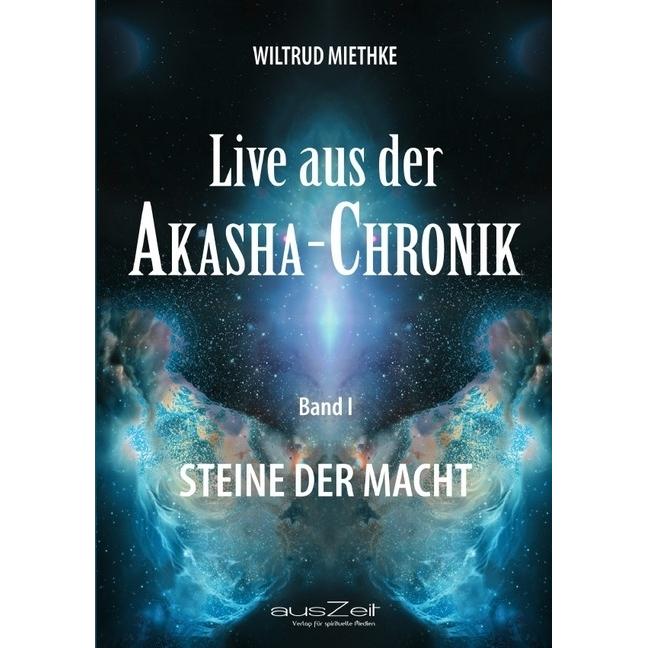 Live aus der AKASHA - CHRONIK, Belletristik von Wiltrud Miethke