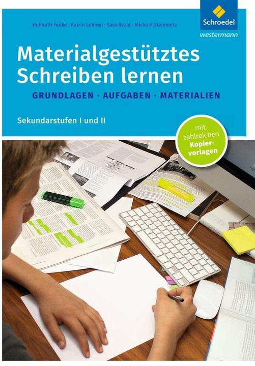 Produktbild Materialgestütztes Schreiben lernen (Deutsch, Helmuth Feilke, Katrin Lehnen, Michael Steinmetz, Sara Rezat, 2016)