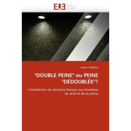 'DOUBLE PEINE' ou PEINE 'DÉDOUBLÉE'?, Fachbücher