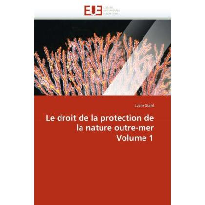 Le droit de la protection de la nature outre-mer Volume 1, Fachbücher