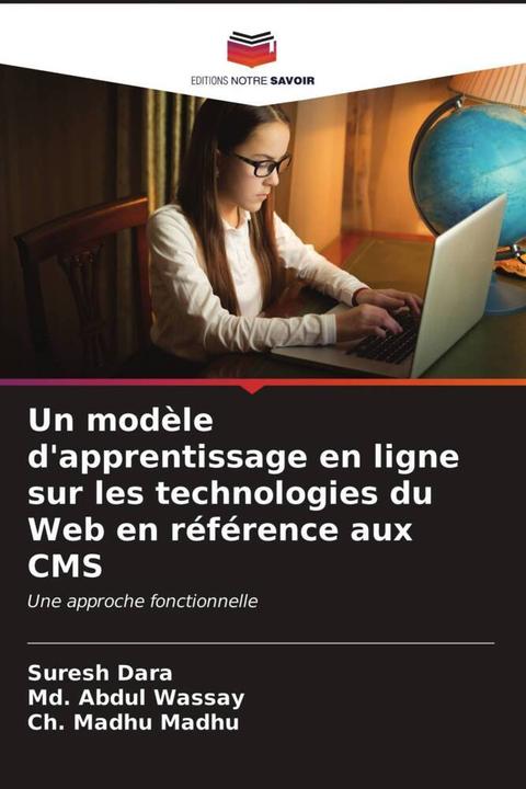 Image du produit Un modèle d'apprentissage en ligne sur les technologies du Web en référence aux CMS (Suresh Dara, Md. Abdul Wassay, Ch. Madhu Madhu, 2021)