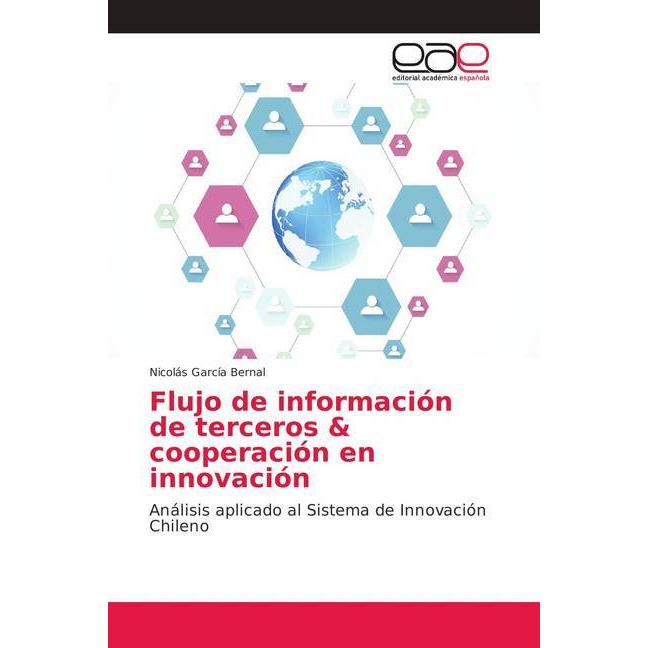 Flujo de información de terceros & cooperación en innovación, Fachbücher von Nicolás García Bernal