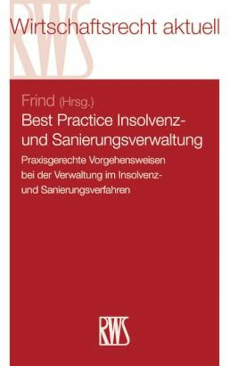 BestPracticeInsolvenz-undSanierungsverwaltung (German, Frank Frind, 2025)